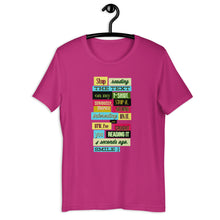 Load image into Gallery viewer, Stop Reading The Text On My T-Shirt... Unisex T-Shirt