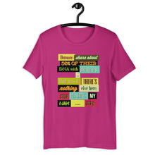 Load image into Gallery viewer, Humans Share About 50% Of Their DNA With Bananas... Unisex T-Shirt
