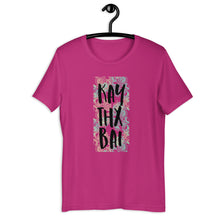 Load image into Gallery viewer, KAY THX BAI Unisex T-Shirt