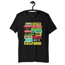 Load image into Gallery viewer, Do Not Read The Text On This T-Shirt... Unisex T-Shirt