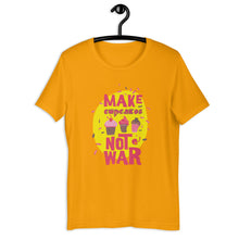 Load image into Gallery viewer, Make Cupcakes Not War Unisex T-Shirt