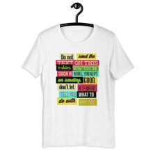Load image into Gallery viewer, Do Not Read The Text On This T-Shirt... Unisex T-Shirt