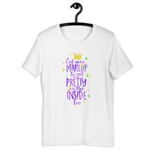 Load image into Gallery viewer, Eat Your Make Up To Get Pretty On The Inside Too Unisex T-Shirt