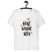 Load image into Gallery viewer, You're So Fake You Make Barbie Look Real Unisex T-Shirt