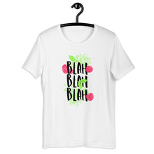 Load image into Gallery viewer, BLAH BLAH BLAH Unisex T-Shirt